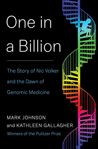 Beispielbild fr One in a billion : the story of Nic Volker and the dawn of genomic medicine. zum Verkauf von Kloof Booksellers & Scientia Verlag