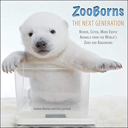 Stock image for ZooBorns The Next Generation: Newer, Cuter, More Exotic Animals from the World's Zoos and Aquariums for sale by SecondSale