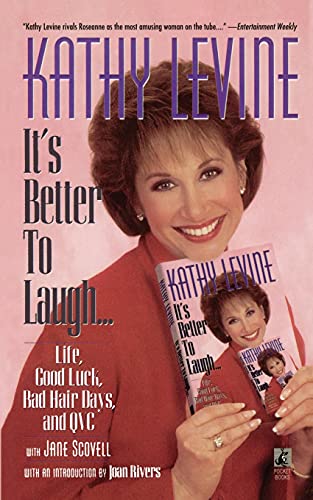 9781451661910: It's Better to Laugh... Life, Good Luck, Bad Hair Days and QVC