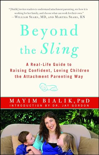 Stock image for Beyond the Sling: A Real-Life Guide to Raising Confident, Loving Children the Attachment Parenting Way for sale by SecondSale