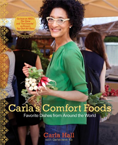 Beispielbild fr Carla's Comfort Foods : Favorite Dishes from Around the World zum Verkauf von Better World Books