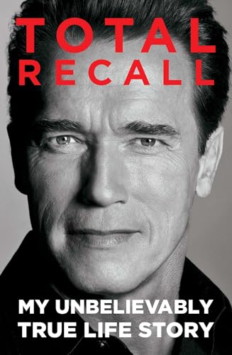 9781451662443: Total Recall: My Unbelievably True Life Story