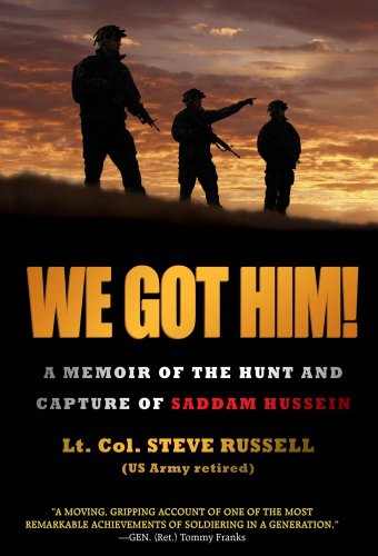 Stock image for WE GOT HIM!: A Memoir of the Hunt and Capture of Saddam Hussein for sale by Falls Bookstore