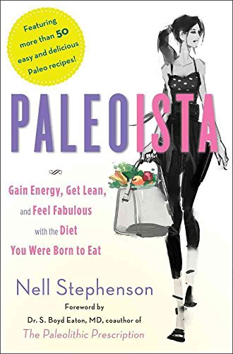 Stock image for Paleoista: Gain Energy, Get Lean, and Feel Fabulous With the Diet You Were Born to Eat for sale by SecondSale