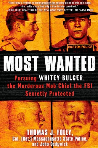 Stock image for Most Wanted: Pursuing Whitey Bulger, the Murderous Mob Chief the FBI Secretly Protected for sale by SecondSale