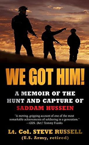Beispielbild fr We Got Him!: A Memoir of the Hunt and Capture of Saddam Hussein zum Verkauf von WorldofBooks