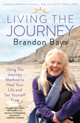 Beispielbild fr Living the Journey : Using the Journey Method to Heal Your Life and Set Yourself Free zum Verkauf von Better World Books