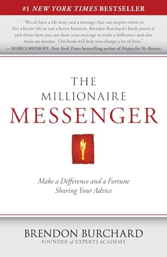 Imagen de archivo de The Millionaire Messenger: Make a Difference and a Fortune Sharing Your Advice a la venta por Gulf Coast Books