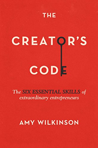 Beispielbild fr The Creator's Code: The Six Essential Skills of Extraordinary Entrepreneurs zum Verkauf von Wonder Book