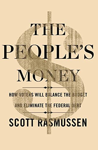 9781451666106: The People's Money: How Voters Will Balance the Budget and Eliminate the Federal Debt