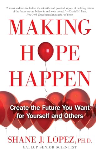 Beispielbild fr Making Hope Happen : Create the Future You Want for Yourself and Others zum Verkauf von Better World Books