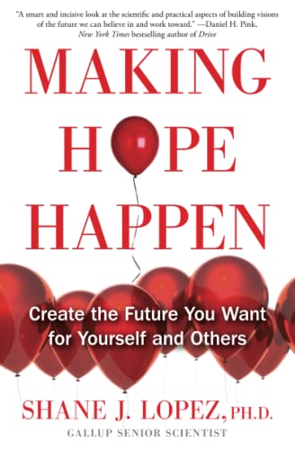 Imagen de archivo de Making Hope Happen: Create the Future You Want for Yourself and Others a la venta por SecondSale