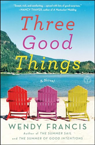 Stock image for Three Good Things: A Novel for sale by Your Online Bookstore