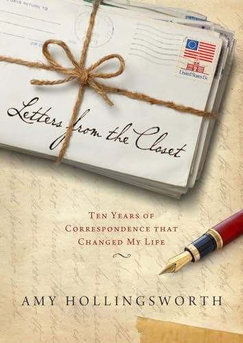 Stock image for Letters from the Closet : Ten Years of Correspondence That Changed My Life for sale by Better World Books