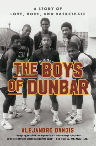 9781451666984: The Boys of Dunbar: A Story of Love, Hope, and Basketball