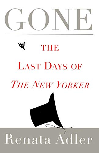 Beispielbild fr Gone: The Last Days of The New Yorker zum Verkauf von HPB-Ruby