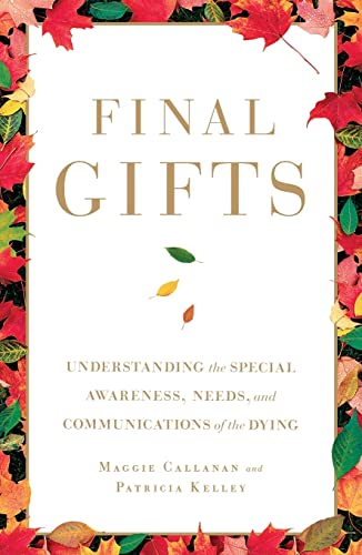 9781451667257: Final Gifts: Understanding the Special Awareness, Needs, and Communications of the Dying