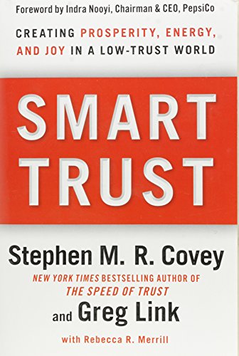 Imagen de archivo de Smart Trust: Creating Prosperity, Energy, and Joy in a Low-Trust World a la venta por dsmbooks