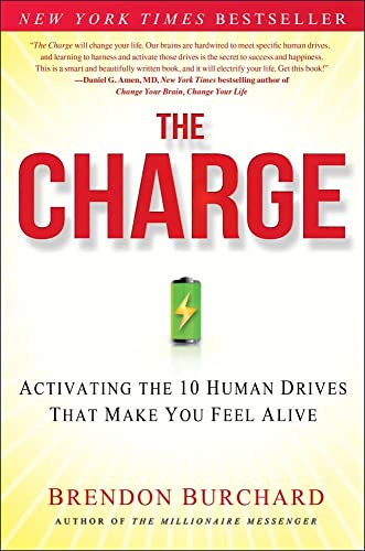 Beispielbild fr The Charge: Activating the 10 Human Drives That Make You Feel Alive zum Verkauf von HPB-Red