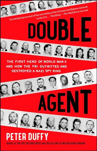 Stock image for Double Agent: The First Hero of World War II and How the FBI Outwitted and Destroyed a Nazi Spy Ring for sale by HPB-Red