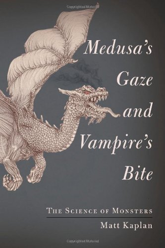 Stock image for Medusa's Gaze and Vampire's Bite : The Science of Monsters for sale by Better World Books