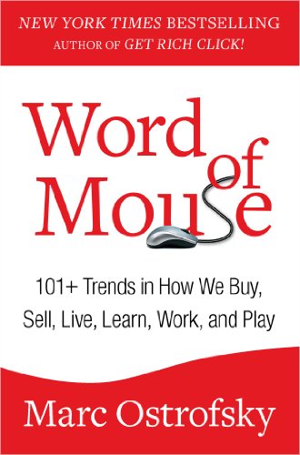 Beispielbild fr Word of Mouse : 101+ Trends in How We Buy, Sell, Live, Learn, Work, and Play zum Verkauf von Better World Books