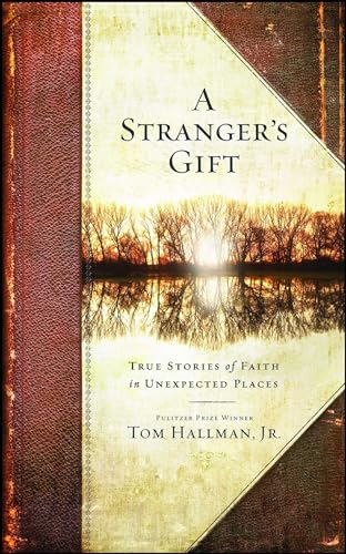 Imagen de archivo de Stranger's Gift: True Stories of Faith in Unexpected Places a la venta por ThriftBooks-Dallas