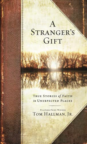 9781451668612: A Stranger's Gift: True Stories of Faith in Unexpected Places