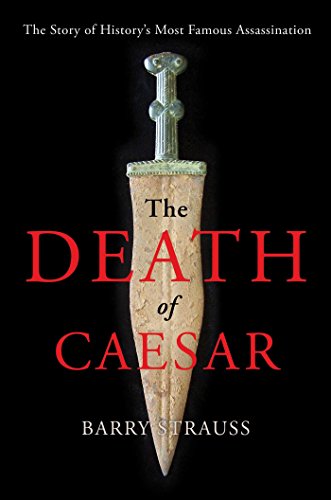 Imagen de archivo de The Death of Caesar: The Story of History's Most Famous Assassination a la venta por SecondSale