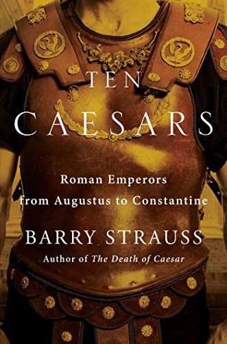 Imagen de archivo de Ten Caesars: Roman Emperors from Augustus to Constantine a la venta por New Legacy Books