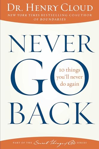 Beispielbild fr Never Go Back : 10 Things You'll Never Do Again zum Verkauf von Better World Books