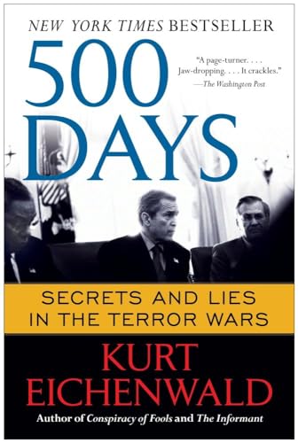 Imagen de archivo de 500 Days: Secrets and Lies in the Terror Wars a la venta por Your Online Bookstore