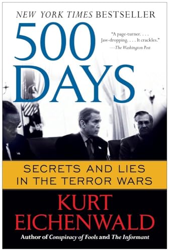 Stock image for 500 Days: Secrets and Lies in the Terror Wars for sale by Your Online Bookstore