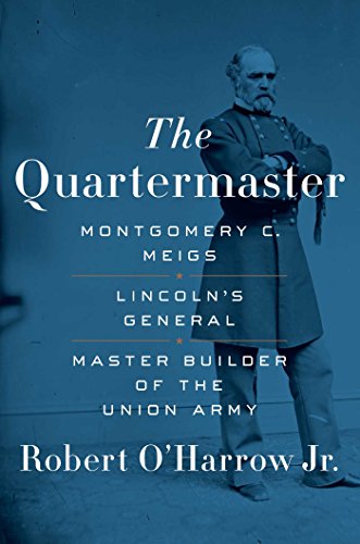Imagen de archivo de The Quartermaster: Montgomery C. Meigs, Lincoln's General, Master Builder of the Union Army a la venta por SecondSale