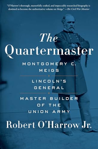 Imagen de archivo de The Quartermaster: Montgomery C. Meigs, Lincoln's General, Master Builder of the Union Army a la venta por SecondSale