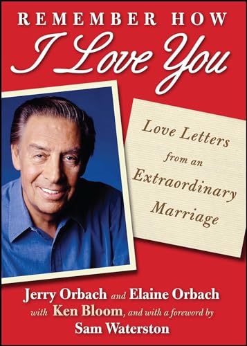 Beispielbild fr Remember How I Love You: Love Letters from an Extraordinary Marriage zum Verkauf von Revaluation Books