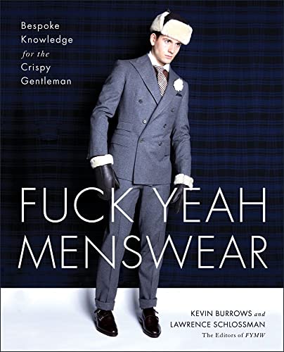 9781451672688: Fuck Yeah Menswear: Bespoke Knowledge for the Crispy Gentleman