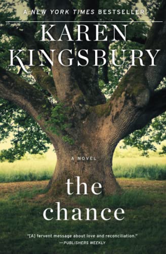 The Chance: A Novel (9781451672985) by Kingsbury, Karen