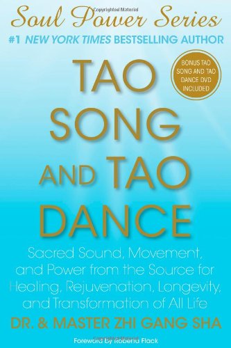 Imagen de archivo de Tao Song and Tao Dance: Sacred Sound, Movement, and Power from the Source for Healing, Rejuvenation, Longevity, and Transformation of All Life (Soul Power) a la venta por Jenson Books Inc