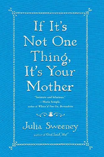 Beispielbild fr If It's Not One Thing, It's Your Mother zum Verkauf von Better World Books