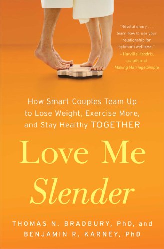 Imagen de archivo de Love Me Slender : How Smart Couples Team up to Lose Weight, Exercise More, and Stay Healthy Together a la venta por Better World Books