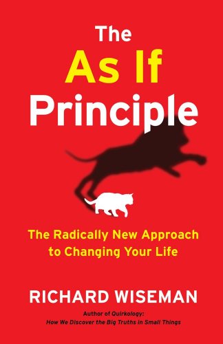 Beispielbild fr The As If Principle : The Radically New Approach to Changing Your Life zum Verkauf von Better World Books