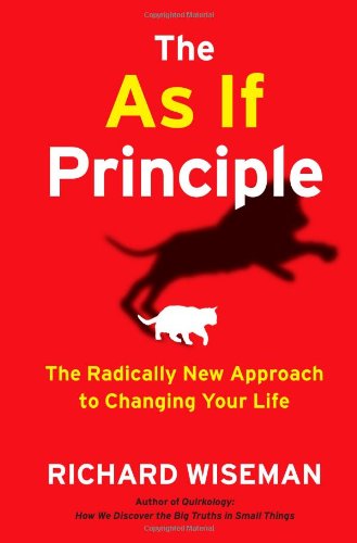 Stock image for The As If Principle: The Radically New Approach to Changing Your Life for sale by Dream Books Co.
