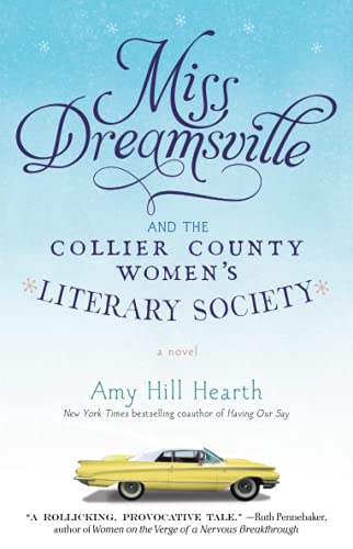 Imagen de archivo de Miss Dreamsville and the Collier County Women's Literary Society: A Novel a la venta por SecondSale