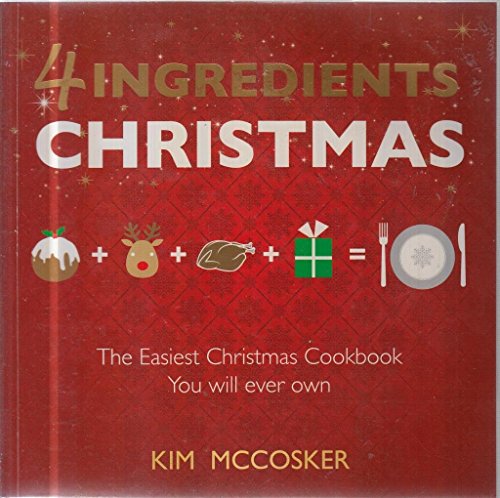 9781451678017: 4 Ingredients Christmas: Recipes for a Simply Yummy Holiday