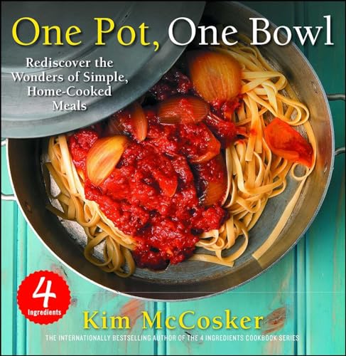 Imagen de archivo de 4 Ingredients One Pot, One Bowl: Rediscover the Wonders of Simple, Home-Cooked Meals a la venta por Off The Shelf