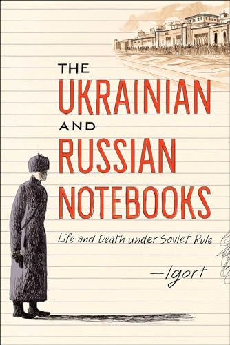 Beispielbild fr The Ukrainian and Russian Notebooks: Life and Death Under Soviet Rule zum Verkauf von WorldofBooks