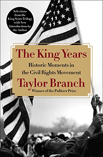 Stock image for The King Years: Historic Moments in the Civil Rights Movement for sale by SecondSale