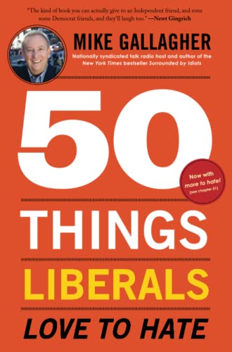Beispielbild fr 50 Things Liberals Love to Hate zum Verkauf von Russell Books