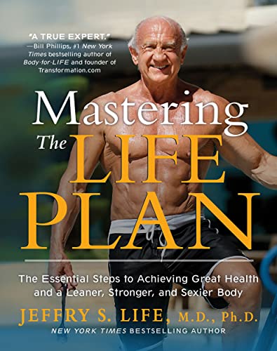 Stock image for Mastering the Life Plan: The Essential Steps to Achieving Great Health and a Leaner, Stronger, and Sexier Body for sale by KingChamp  Books